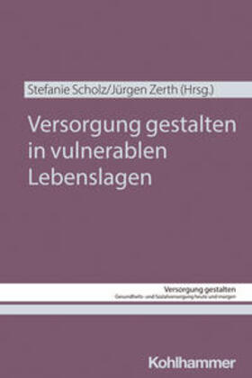 Scholz / Zerth / Nass |  Versorgung gestalten in vulnerablen Lebenslagen | eBook | Sack Fachmedien