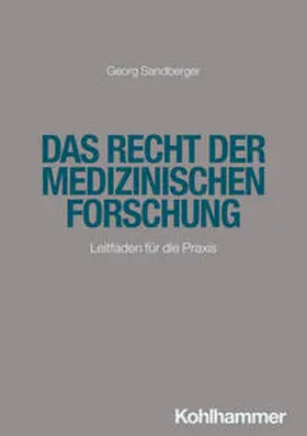 Sandberger |  Das Recht der medizinischen Forschung | eBook | Sack Fachmedien