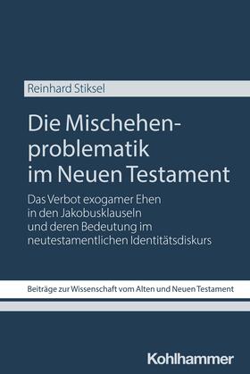 Stiksel |  Die Mischehenproblematik im Neuen Testament | Buch |  Sack Fachmedien