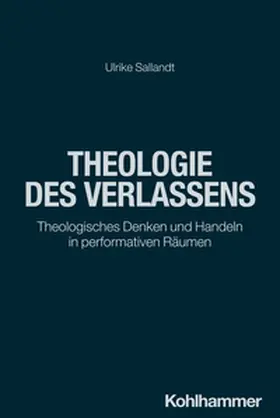 Sallandt |  Theologie des Verlassens | eBook | Sack Fachmedien