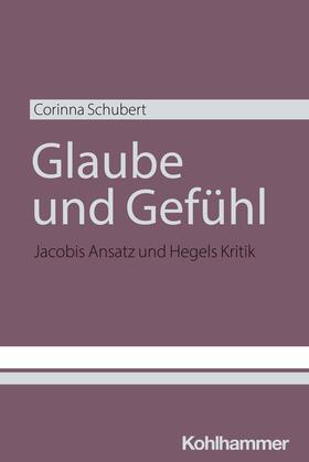 Schubert |  Glaube und Gefühl | Buch |  Sack Fachmedien