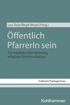 Stolz / Weyel / Altmeyer |  Öffentlich PfarrerIn sein | eBook | Sack Fachmedien