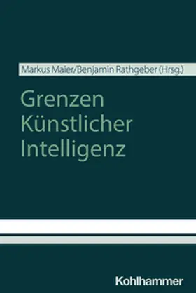 Maier / Rathgeber |  Grenzen Künstlicher Intelligenz | eBook | Sack Fachmedien