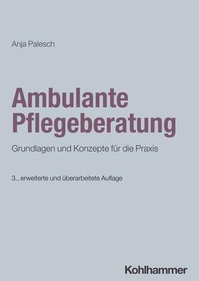 Palesch |  Ambulante Pflegeberatung | Buch |  Sack Fachmedien