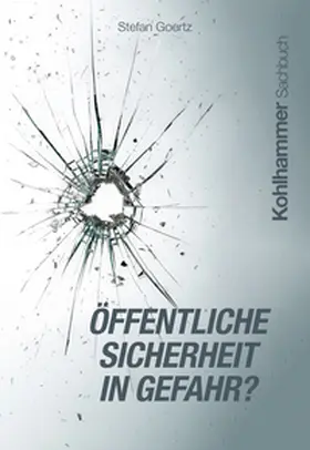 Goertz |  Öffentliche Sicherheit in Gefahr? | eBook | Sack Fachmedien