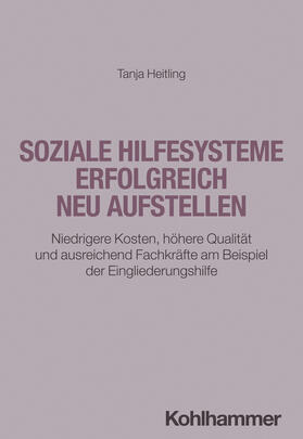 Heitling |  Soziale Hilfesysteme erfolgreich neu aufstellen | Buch |  Sack Fachmedien