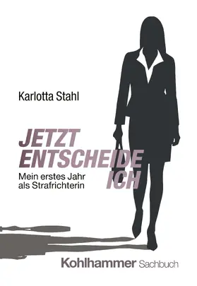 Stahl | Jetzt entscheide ich | Buch | 978-3-17-045628-0 | sack.de