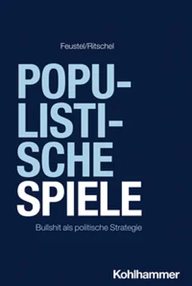 Feustel / Ritschel |  Populistische Spiele | eBook | Sack Fachmedien