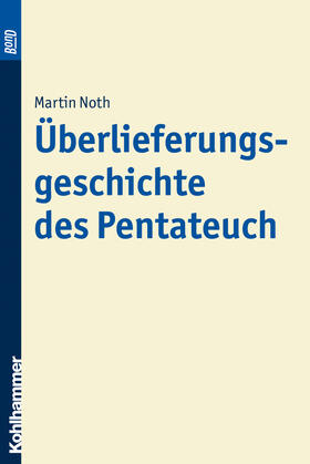 Noth |  Überlieferungsgeschichte des Pentateuch. BonD | Buch |  Sack Fachmedien