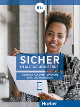Perlmann-Balme / Schwalb / Orth-Chambah |  Sicher in Alltag und Beruf! B1+ / Kursbuch + Arbeitsbuch | Buch |  Sack Fachmedien