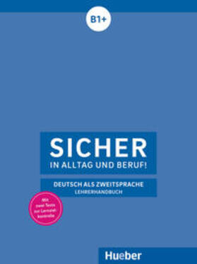 Böschel |  Sicher in Alltag und Beruf! B1+ / Lehrerhandbuch | Buch |  Sack Fachmedien