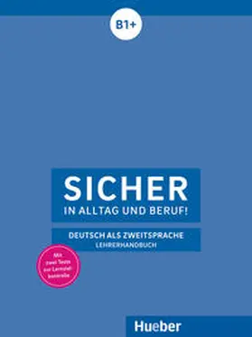 Böschel |  Sicher in Alltag und Beruf! B1+ / Lehrerhandbuch | Buch |  Sack Fachmedien