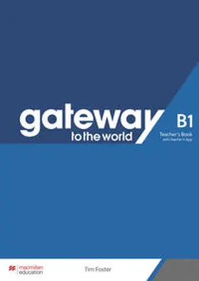 Foster |  Gateway to the world B1. Teacher's Book + App | Buch |  Sack Fachmedien