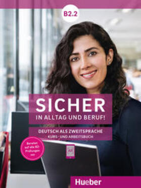 Schwalb / Matussek / Perlmann-Balme |  Sicher in Alltag und Beruf! B2.2 / Kursbuch + Arbeitsbuch | Buch |  Sack Fachmedien