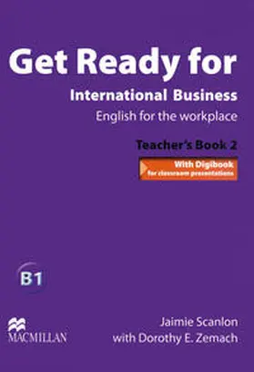 Scanlon / Zemach |  Get Ready for International Business 2. Teacher's Book with Digibook for classroom presentations | Buch |  Sack Fachmedien