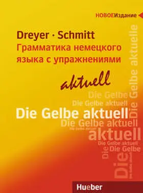 Dreyer / Schmitt |  Lehr- und Übungsbuch der deutschen Grammatik - aktuell. Russische Ausgabe / Lehrbuch | Buch |  Sack Fachmedien