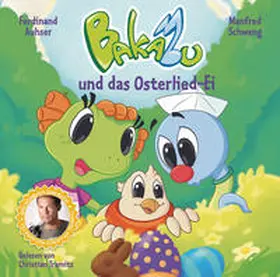 Auhser |  Bakabu und das Osterlied-Ei | Sonstiges |  Sack Fachmedien