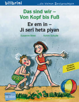 Böse |  Das sind wir - Von Kopf bis Fuß. Kinderbuch Deutsch-Kurdisch/Kurmancî | Buch |  Sack Fachmedien