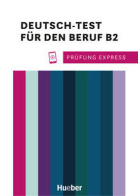 Schlüter |  Prüfung Express - Deutsch-Test für den Beruf B2. Übungsbuch mit Audios Online | Buch |  Sack Fachmedien