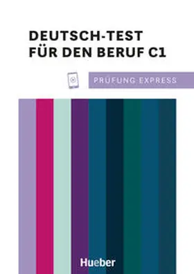 Stahl / Kramel / Rehberger |  Prüfung Express - Deutsch-Test für den Beruf C1. Übungsbuch mit Audios Online | Buch |  Sack Fachmedien