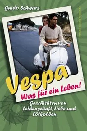 Schwarz |  Vespa - Was für ein Leben! | Buch |  Sack Fachmedien