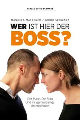 Schwarz / Mätzener |  Wer ist hier der Boss? | Buch |  Sack Fachmedien