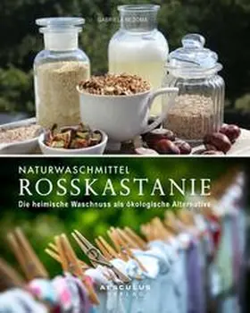 Nedoma | Naturwaschmittel Rosskastanie | Buch | 978-3-200-04299-5 | sack.de