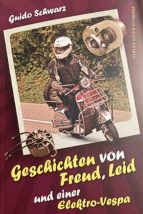 Schwarz |  Geschichten von Freud, Leid und einer Elektro-Vespa | Buch |  Sack Fachmedien