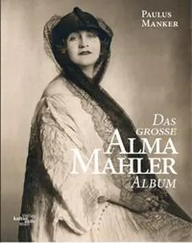 Manker |  Das große Alma Mahler Album | Buch |  Sack Fachmedien