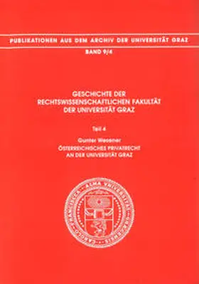 Kernbauer / Wesener |  Geschichte der Rechtswissenschaftlichen Fakultät der Universität Graz | Buch |  Sack Fachmedien