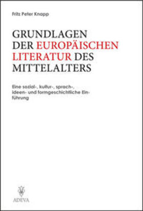 Knapp |  Grundlagen der Europäischen Literatur des Mittelalters | Buch |  Sack Fachmedien