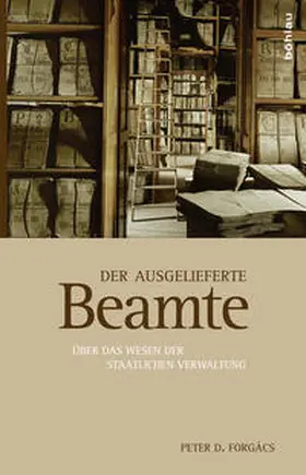 Forgács |  Der ausgelieferte Beamte | Buch |  Sack Fachmedien