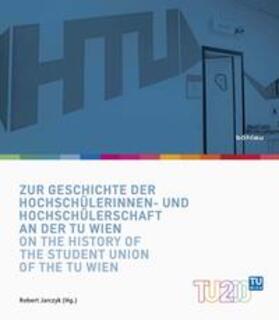 Jarczyk |  Zur Geschichte der Hochschülerinnen- und Hochschülerschaft an der TU Wien / On the History of the Student Union of the TU Wien | Buch |  Sack Fachmedien