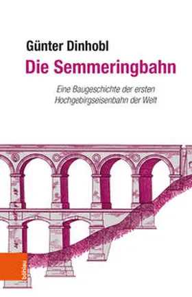 Dinhobl |  Die Semmeringbahn | Buch |  Sack Fachmedien