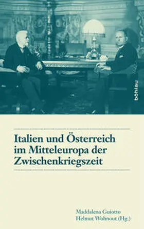 Guiotto / Wohnout |  Italien und Österreich im Mitteleuropa der Zwischenkriegszeit / Italia e Austria nella Mitteleuropa tra le due guerre mondiali | Buch |  Sack Fachmedien