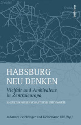 Feichtinger / Uhl |  Habsburg neu denken | Buch |  Sack Fachmedien
