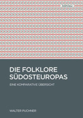Puchner |  Die Folklore Südosteuropas | Buch |  Sack Fachmedien