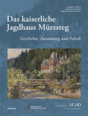 Langer / Barta / Ott-Wodni |  Das kaiserliche Jagdhaus Mürzsteg | Buch |  Sack Fachmedien