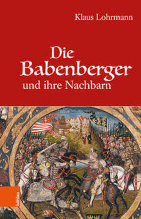 Lohrmann |  Die Babenberger und ihre Nachbarn | Buch |  Sack Fachmedien