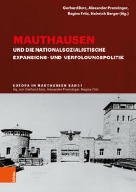 Botz / Prenninger / Fritz |  Mauthausen und die nationalsozialistische Expansions- und Verfolgungspolitik | Buch |  Sack Fachmedien