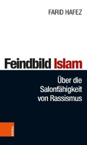 Hafez |  Feindbild Islam | eBook | Sack Fachmedien
