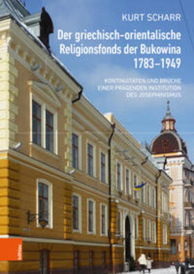 Scharr |  Der griechisch-orientalische Religionsfonds der Bukowina 1783-1949 | Buch |  Sack Fachmedien