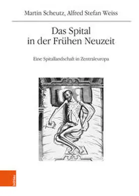 Scheutz / Weiss / Weiß |  Das Spital in der Frühen Neuzeit | Buch |  Sack Fachmedien