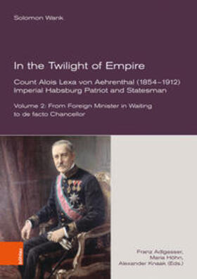 Adlgasser / Wank / Höhn |  Wank, S: In the Twilight of Empire. Count Alois Lexa | Buch |  Sack Fachmedien