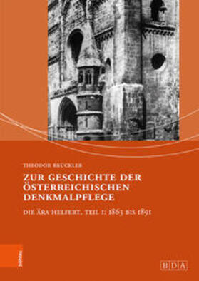 Brückler / Bundesdenkmalamt Wien, |  Brückler, T: Zur Geschichte der österreichischen Denkmalpfle | Buch |  Sack Fachmedien