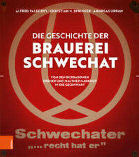 Springer / Paleczny / Urban |  Die Geschichte der Brauerei Schwechat | Buch |  Sack Fachmedien