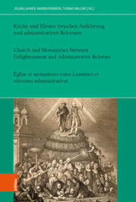 Lahner / Romberg / Wallnig |  Kirche und Klöster zwischen Aufklärung und administrativen Reformen | Buch |  Sack Fachmedien