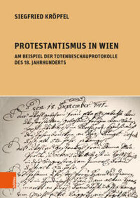 Kröpfel |  Kröpfel, S: Protestantismus in Wien am Beispiel der Totenbes | Buch |  Sack Fachmedien