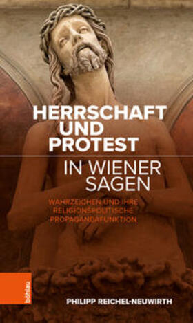 Reichel-Neuwirth |  Reichel-Neuwirth, P: Herrschaft und Protest in Wiener Sagen | Buch |  Sack Fachmedien
