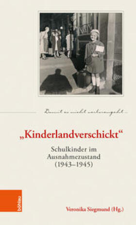 Siegmund |  "Kinderlandverschickt" | Buch |  Sack Fachmedien